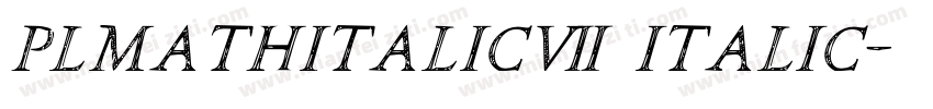 PLMathItalic7 Italic字体转换